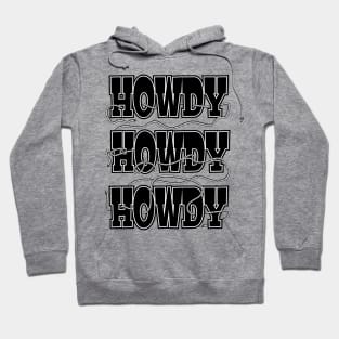 Howdy, Howdy, Howdy, with a rope lasso Hoodie